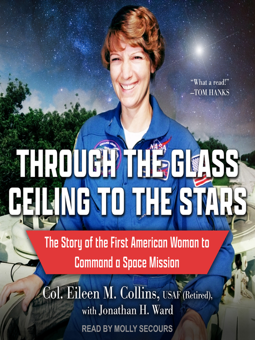 Title details for Through the Glass Ceiling to the Stars by Col. Eileen M. Collins, USAF (Retired) - Wait list